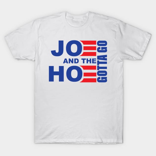 Joe And Hoe Gotta Go T-Shirt by vintage-corner